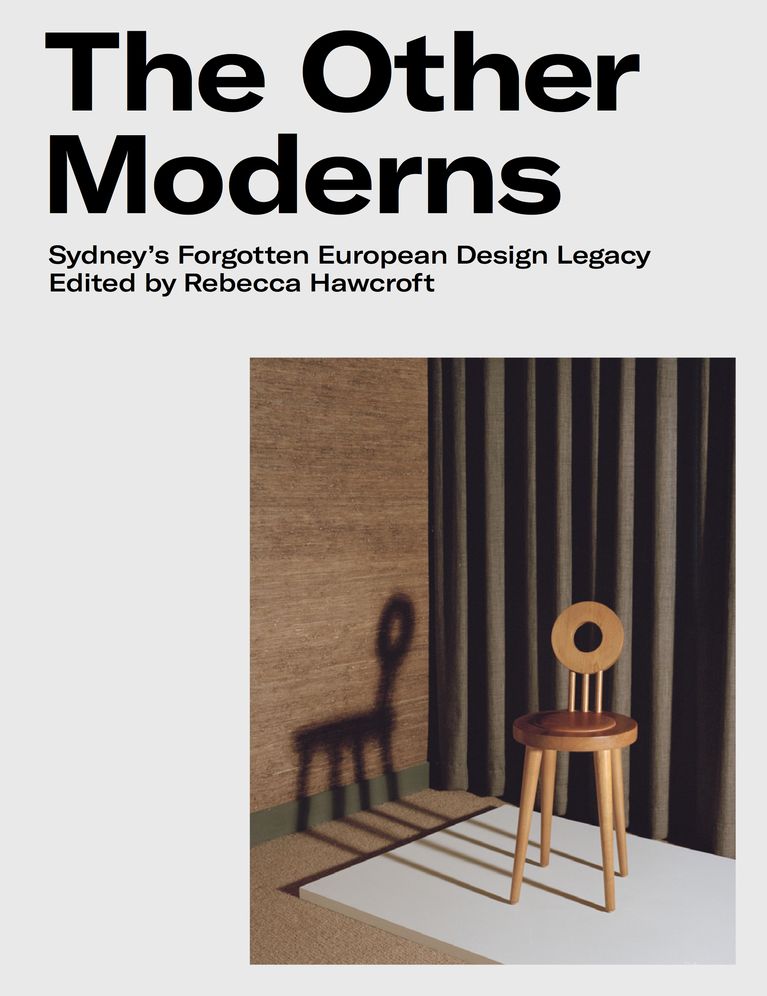 The Other Moderns: Sydney's Forgotten European Design Legacy