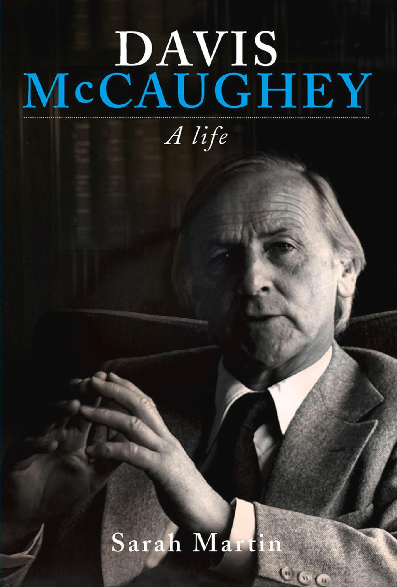 Davis McCaughey: A Life