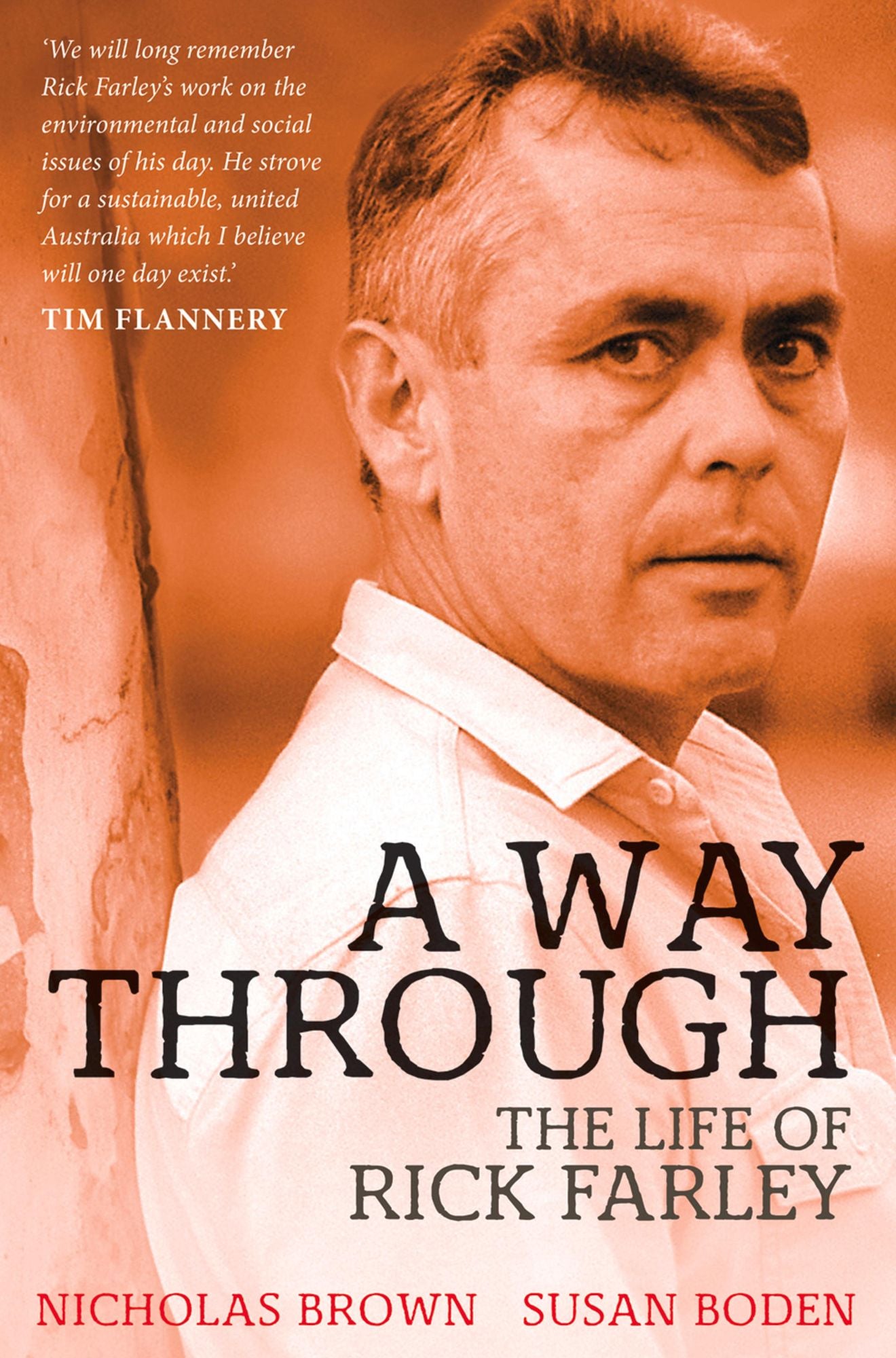 A Way Through: The Life of Rick Farley