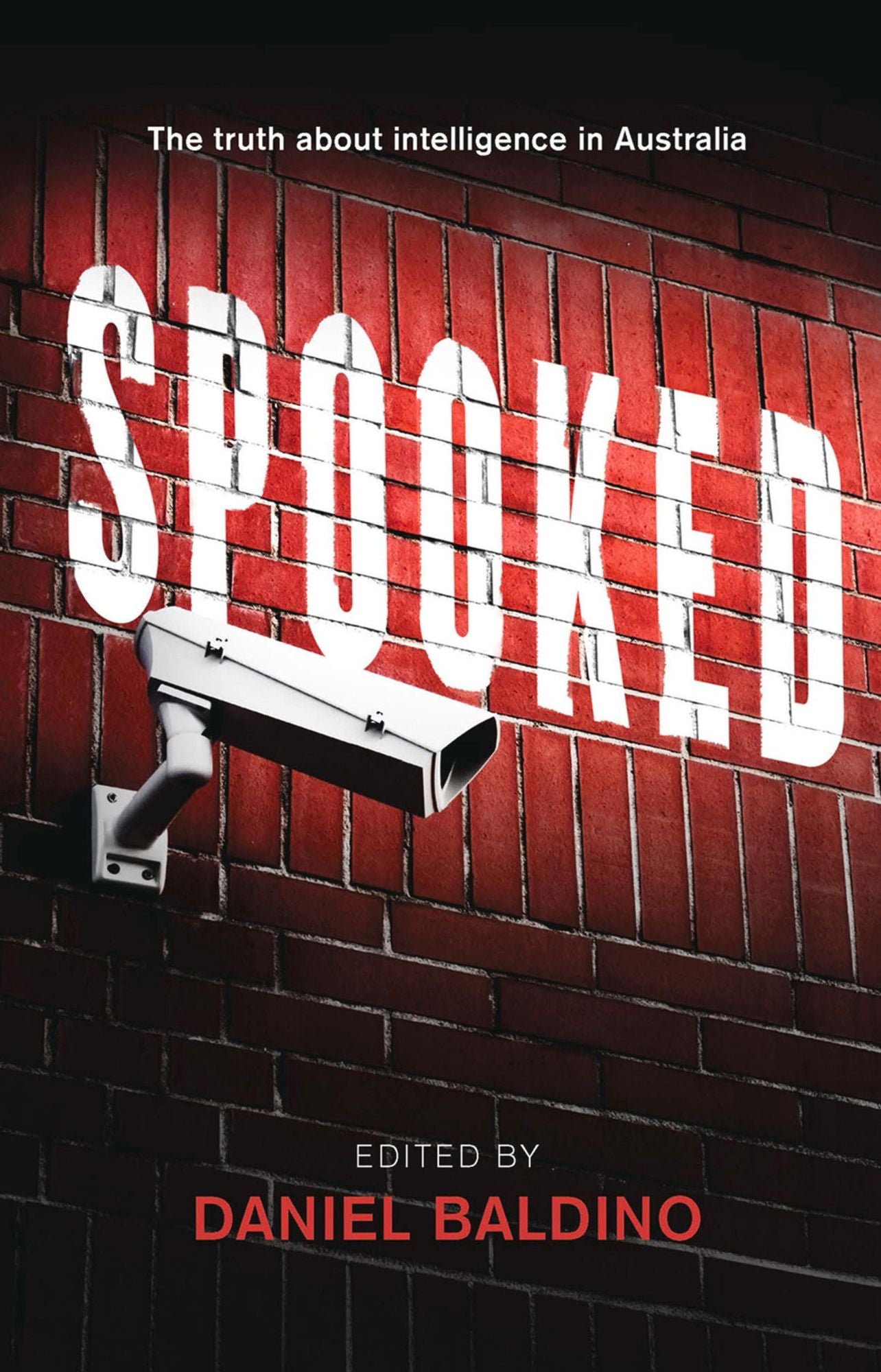 Spooked: The Truth about Intelligence in Australia