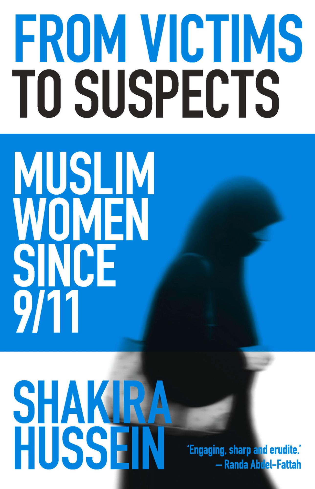 From Victims to Suspects: Muslim Women since 9/11