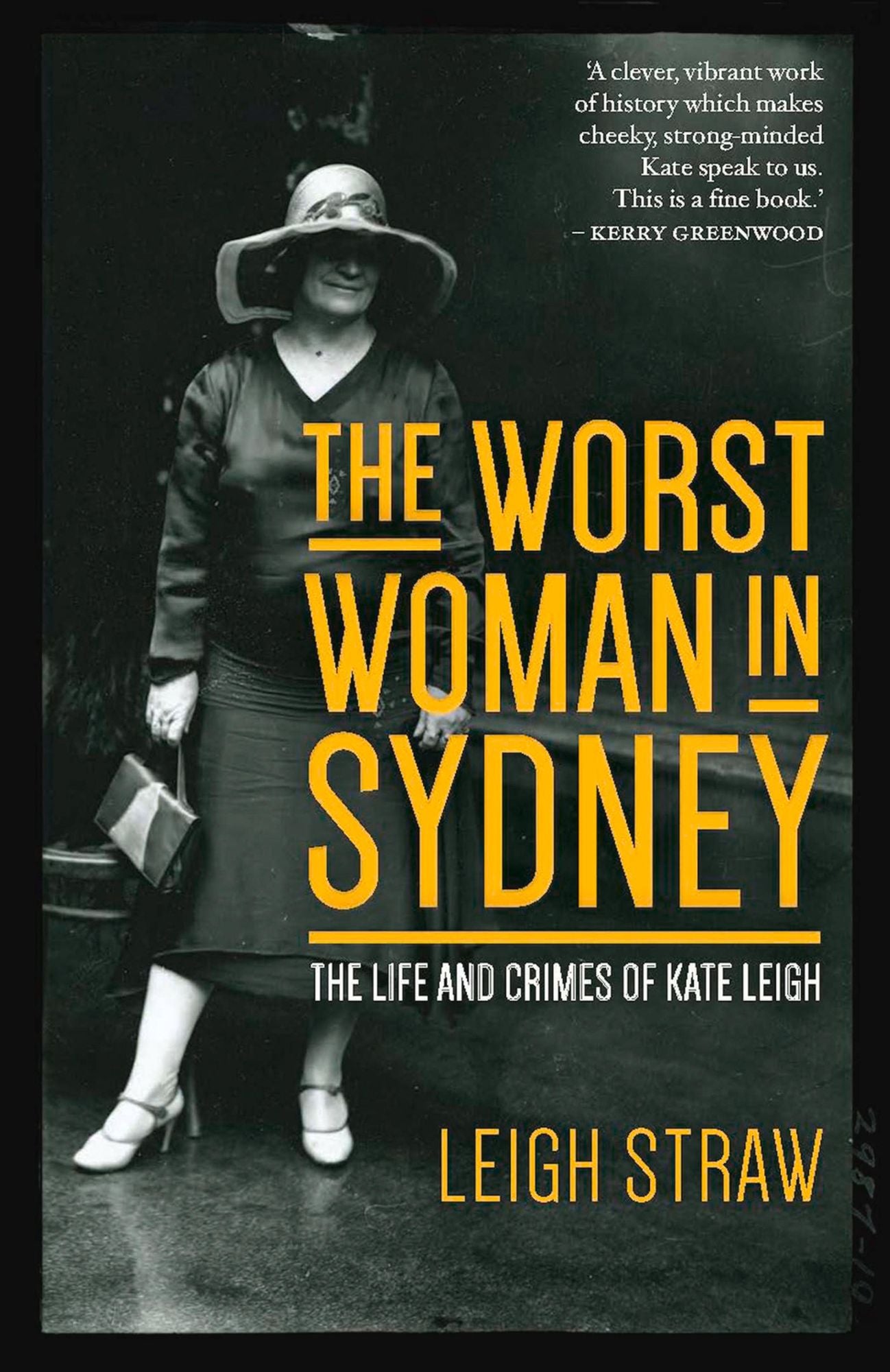 Worst Woman in Sydney: The Life and Crimes of Kate Leigh