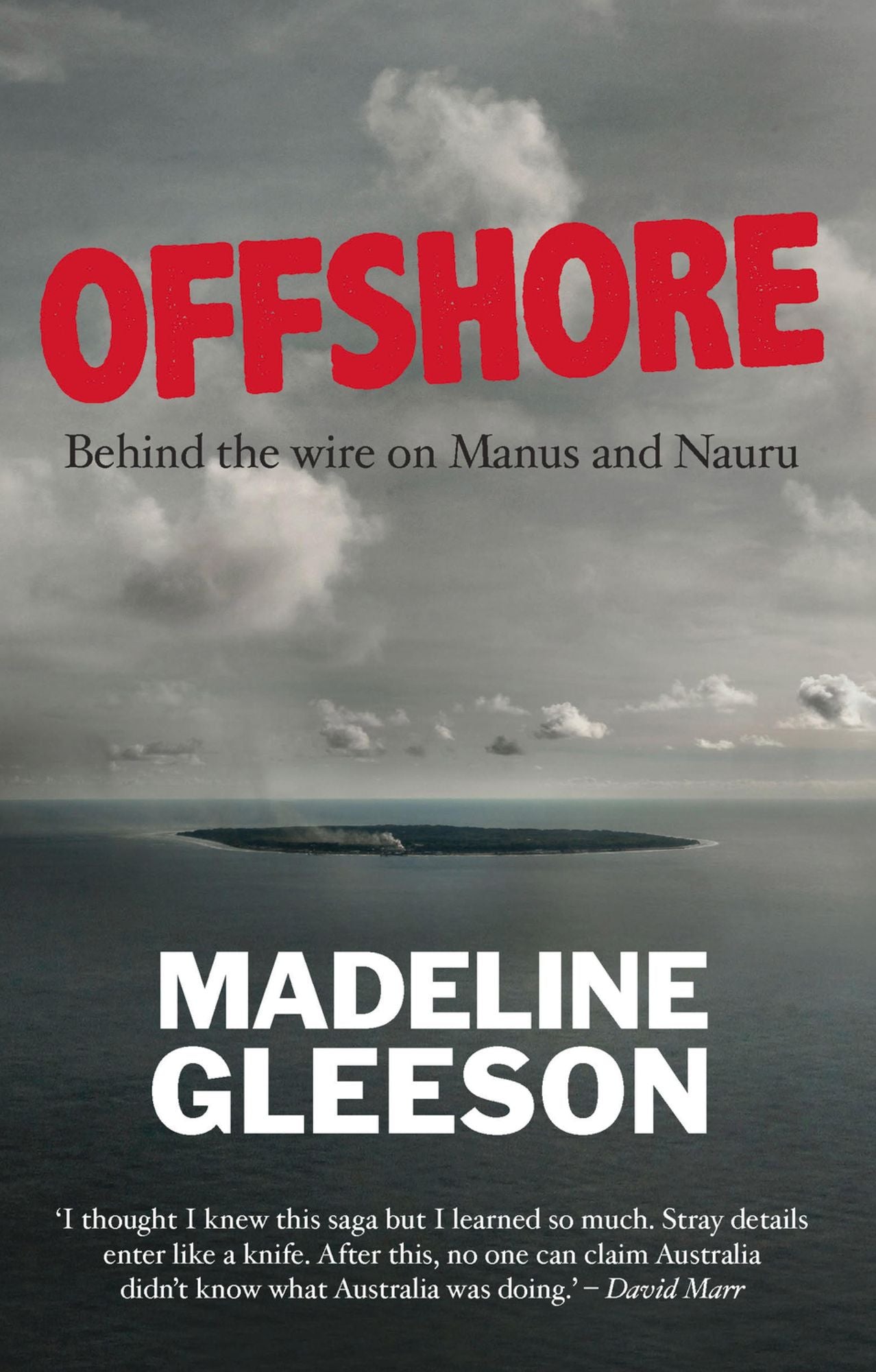 Offshore: Behind the Wire on Manus and Nauru