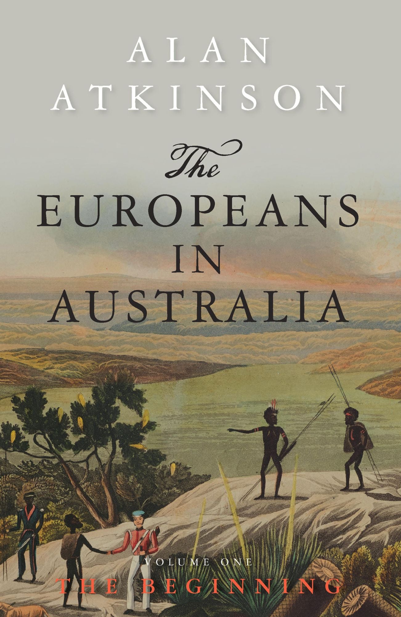 Europeans in Australia: Volume One: The Beginning