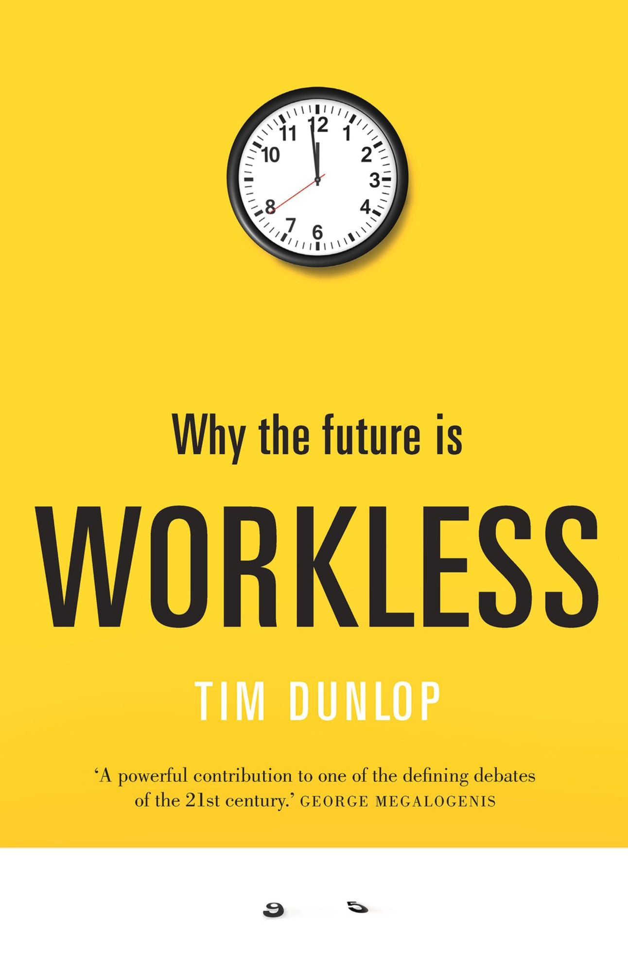 Why the Future Is Workless