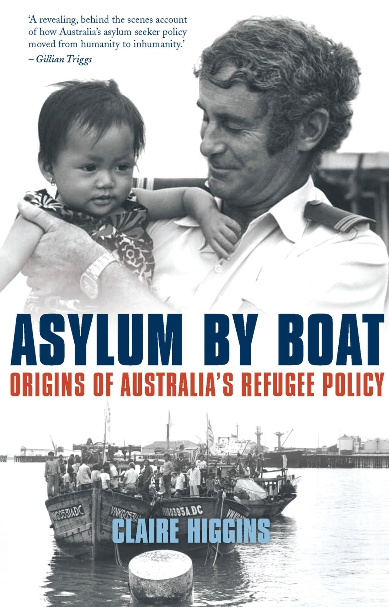 Asylum by Boat: Origins of Australia's Refugee Policy