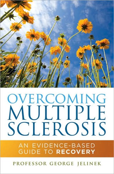 Overcoming Multiple Sclerosis: An Evidence-Based Guide to Recovery