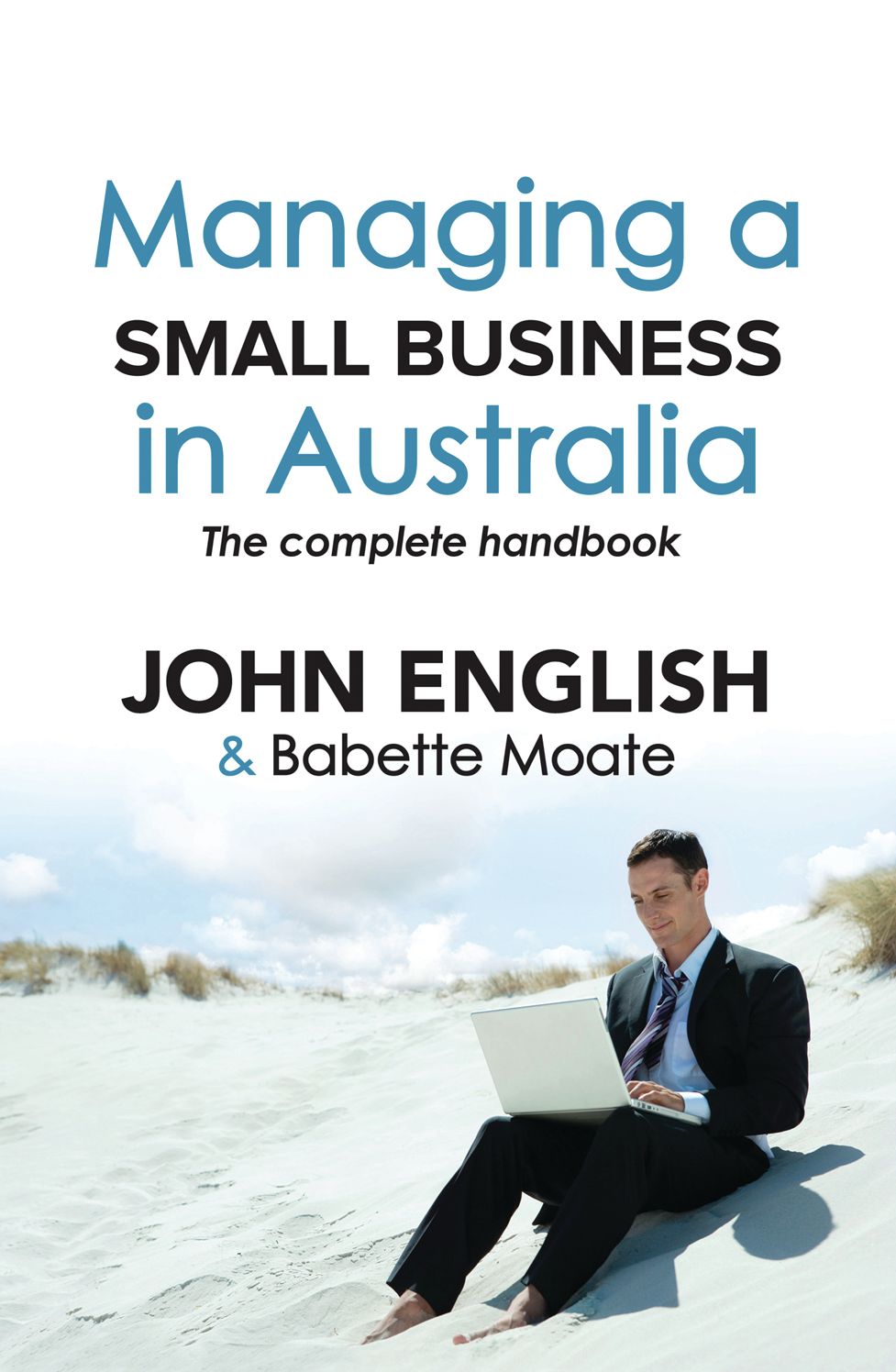 Managing a Small Business in Australia: The Complete Handbook