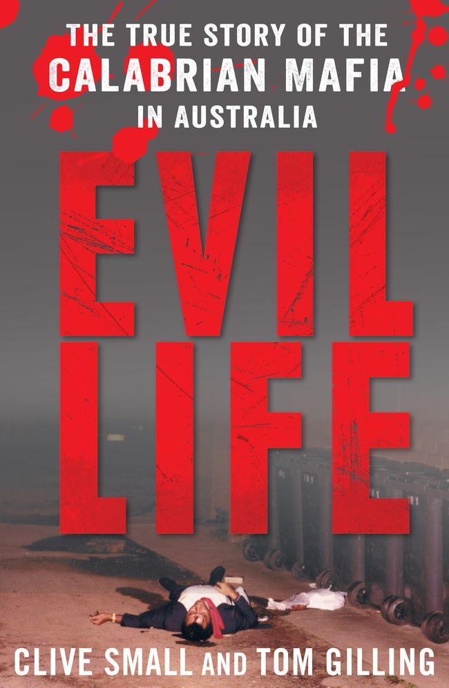 Evil Life: The True Story of the Calabrian Mafia in Australia