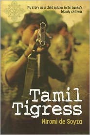 Tamil Tigress: My Story as a Child Soldier in Sri Lanka's Bloody Civil War