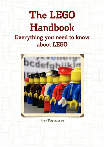 The Lego Handbook - Everything You Need To Know About Lego