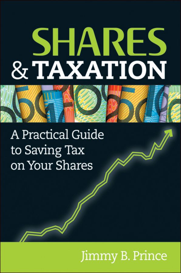 Shares and Taxation: A Practical Guide to Saving Tax on Your Shares