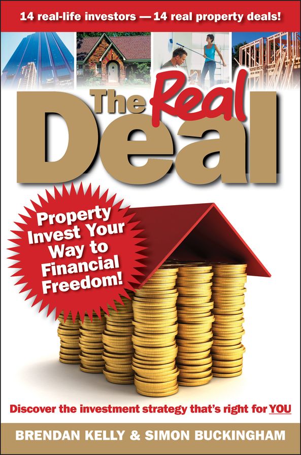 The Real Deal: Property Invest Your Way to Financial Freedom!