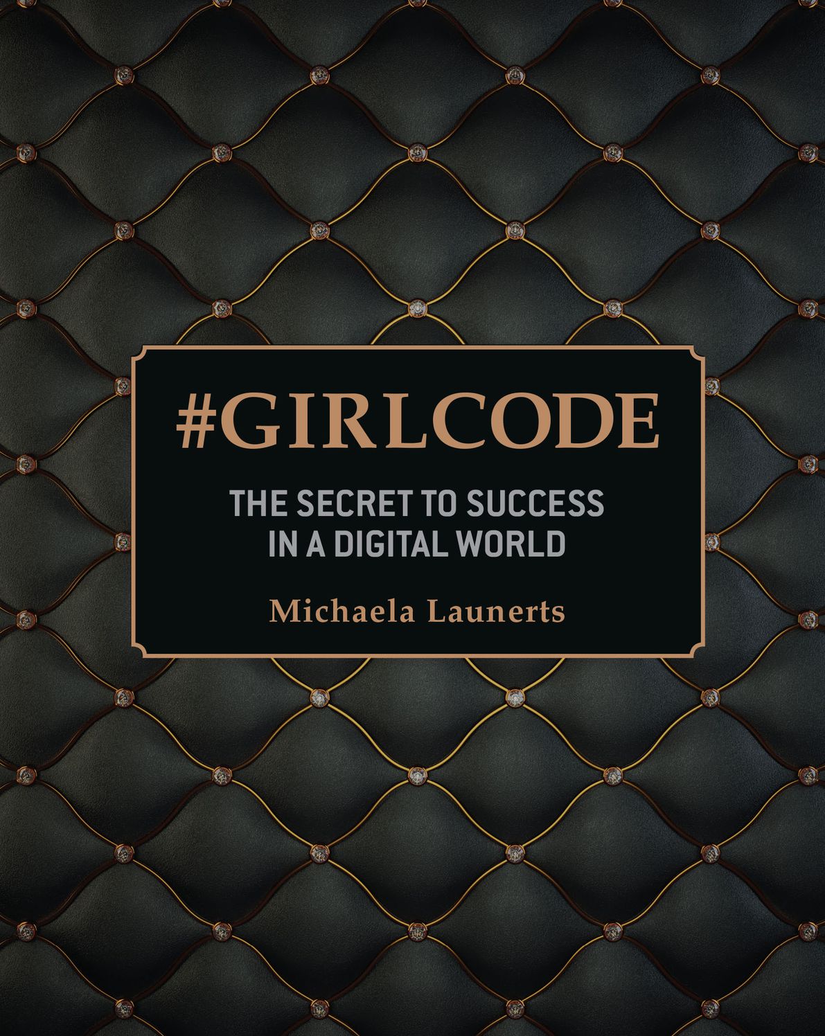 #GirlCode: The Secret to Success in a Digital World