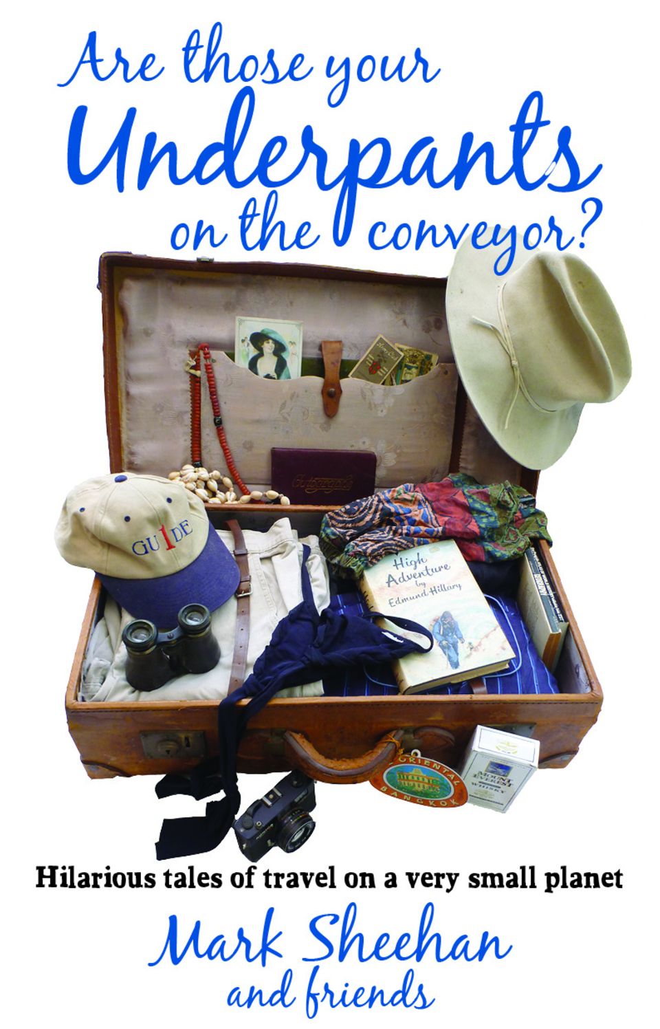 Are Those Your Underpants on the Conveyor?: hilarious tales of travelling abroad