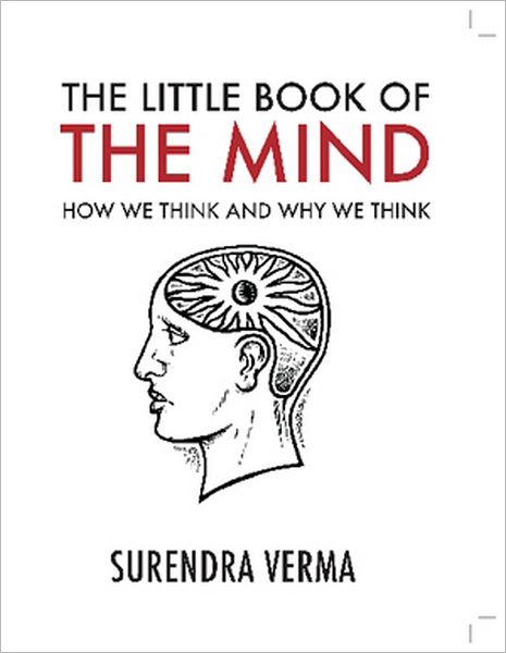 The Little Book of the Mind: How we think and why we think