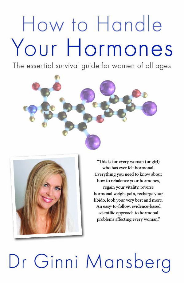 How to Handle Your Hormones: The essential survival guide for women of all ages