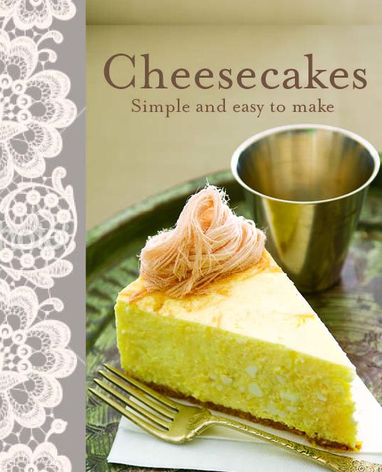 Cheesecakes: Simple and easy to make