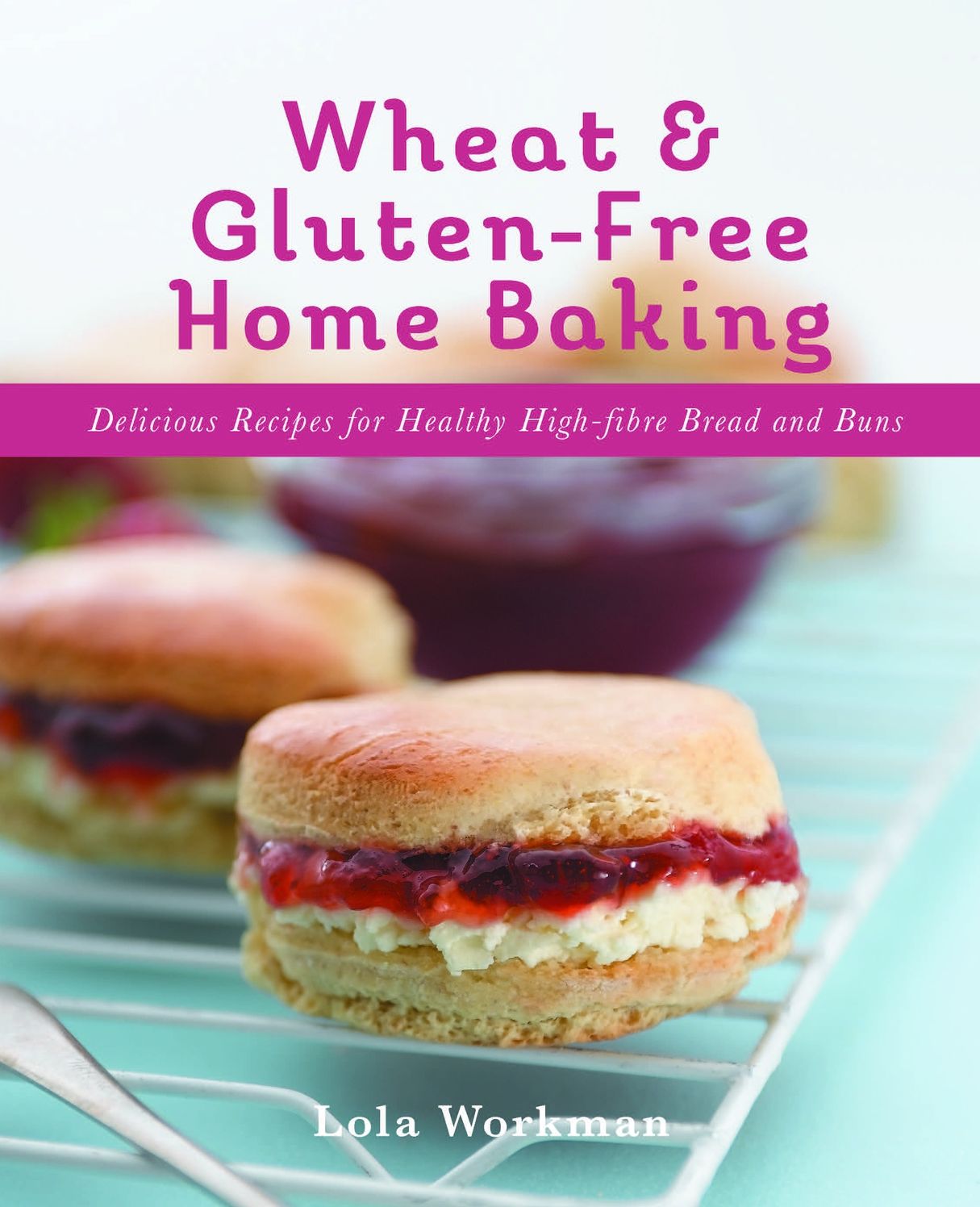 Wheat and Gluten-Free Home Baking