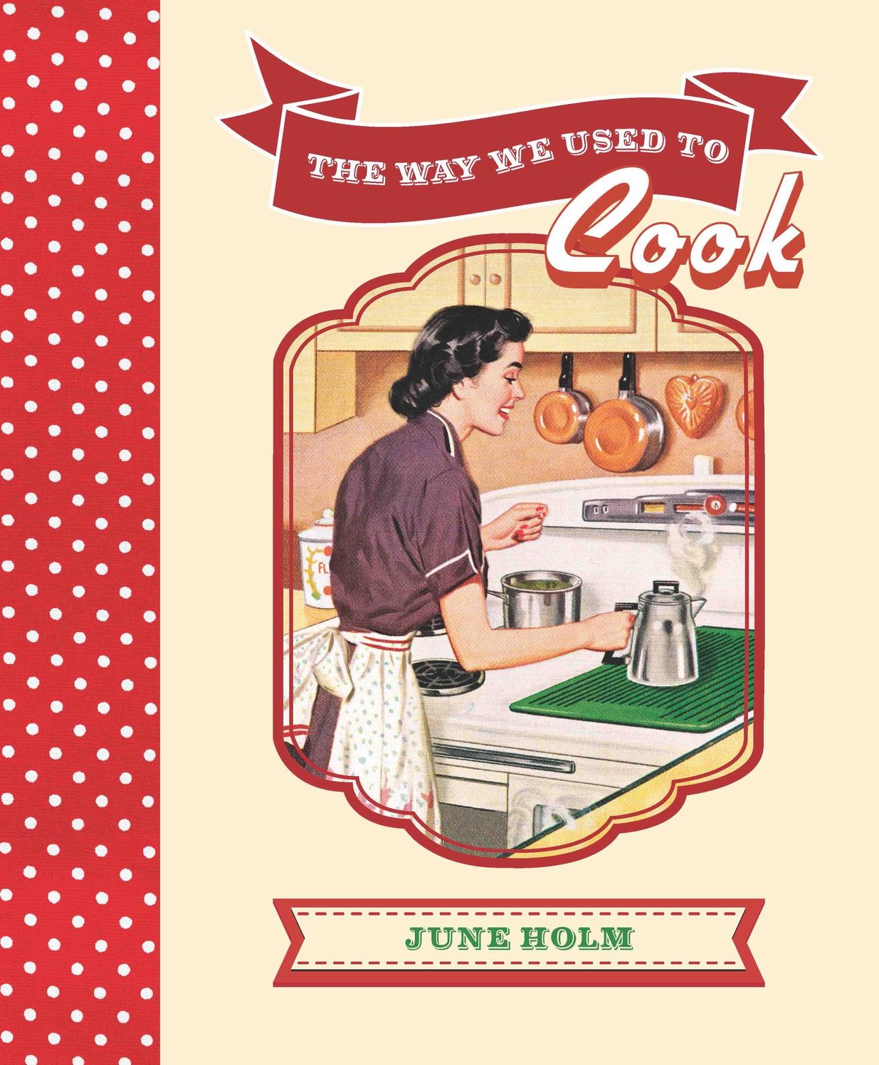 The Way We Used To Cook
