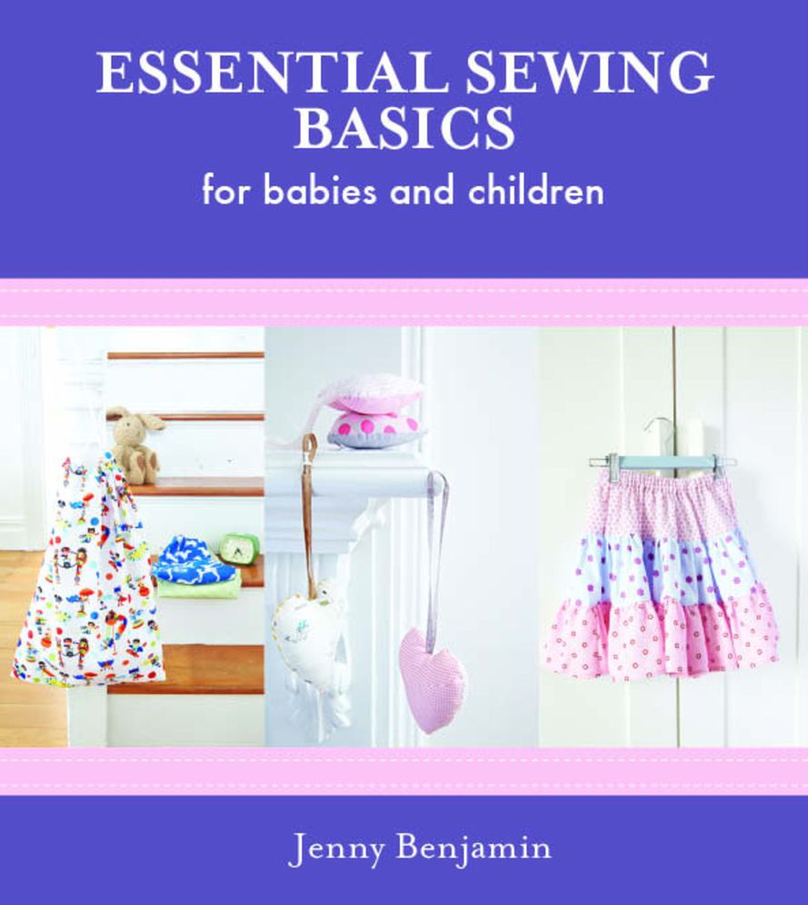 Essential Sewing Basics For Baby & Children