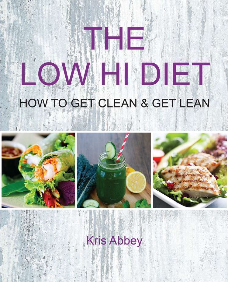 The Low Hi Diet: How to Get Clean & Get Lean