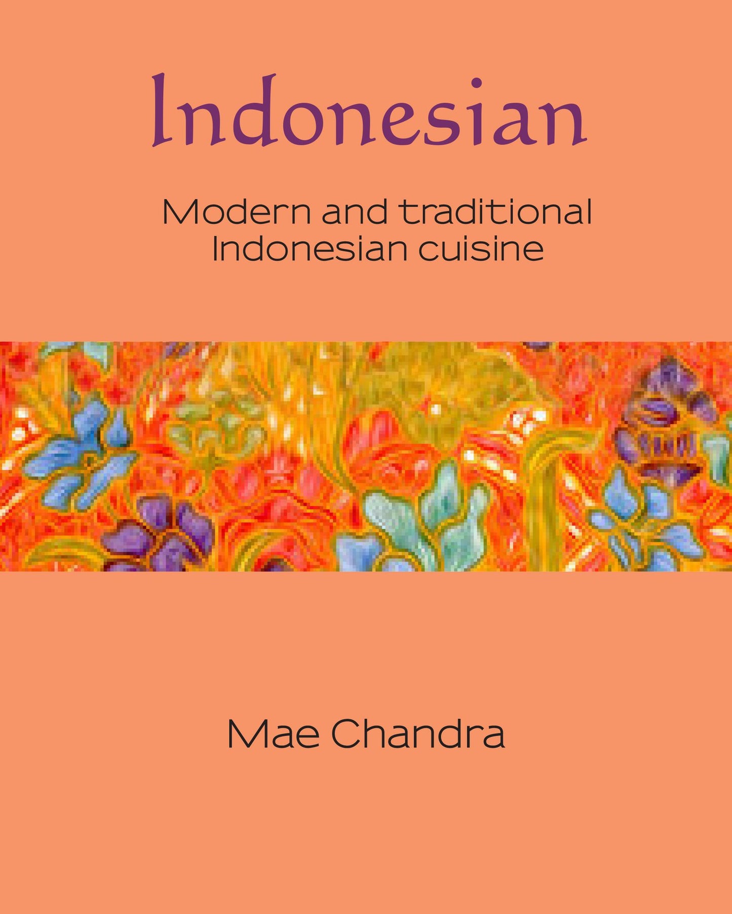 Indonesian: modern and traditional Indonesian cuisine