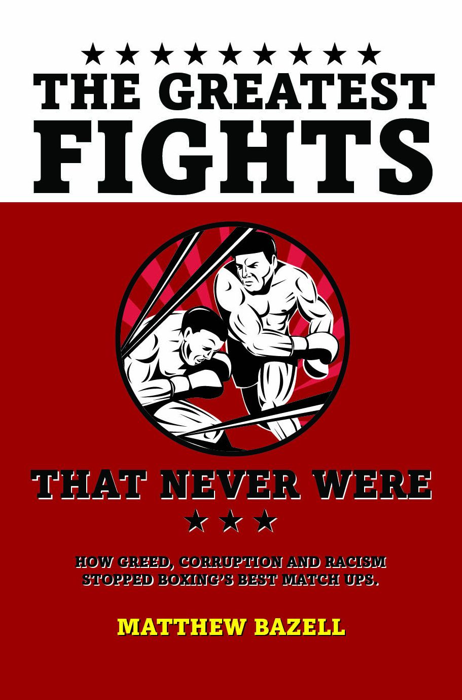 The Greatest Fights... That Never Were