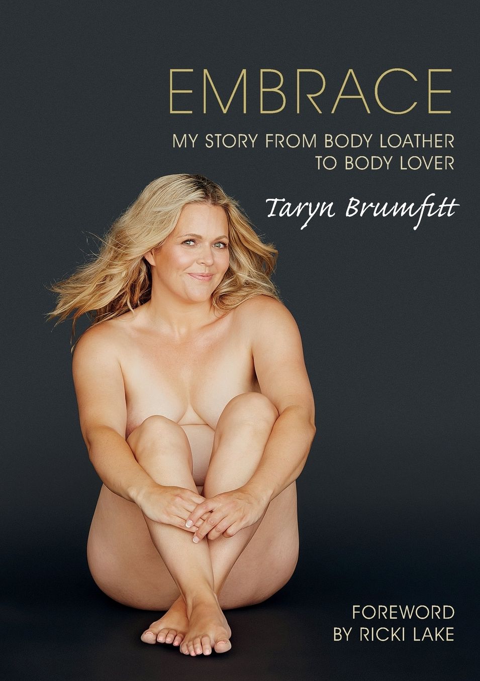 Embrace: My Story from Body Loather to Body Lover