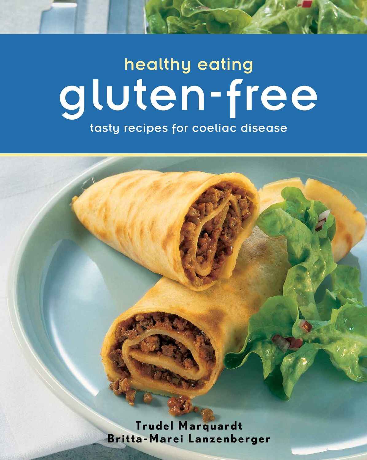Healthy Eating: Gluten Free: Tasty Recipes for Coeliac Disease