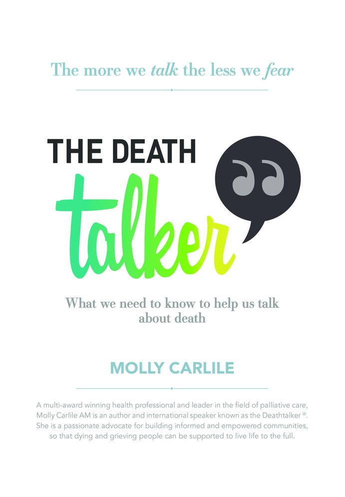 The Death Talker: What we need to know to help us talk about death