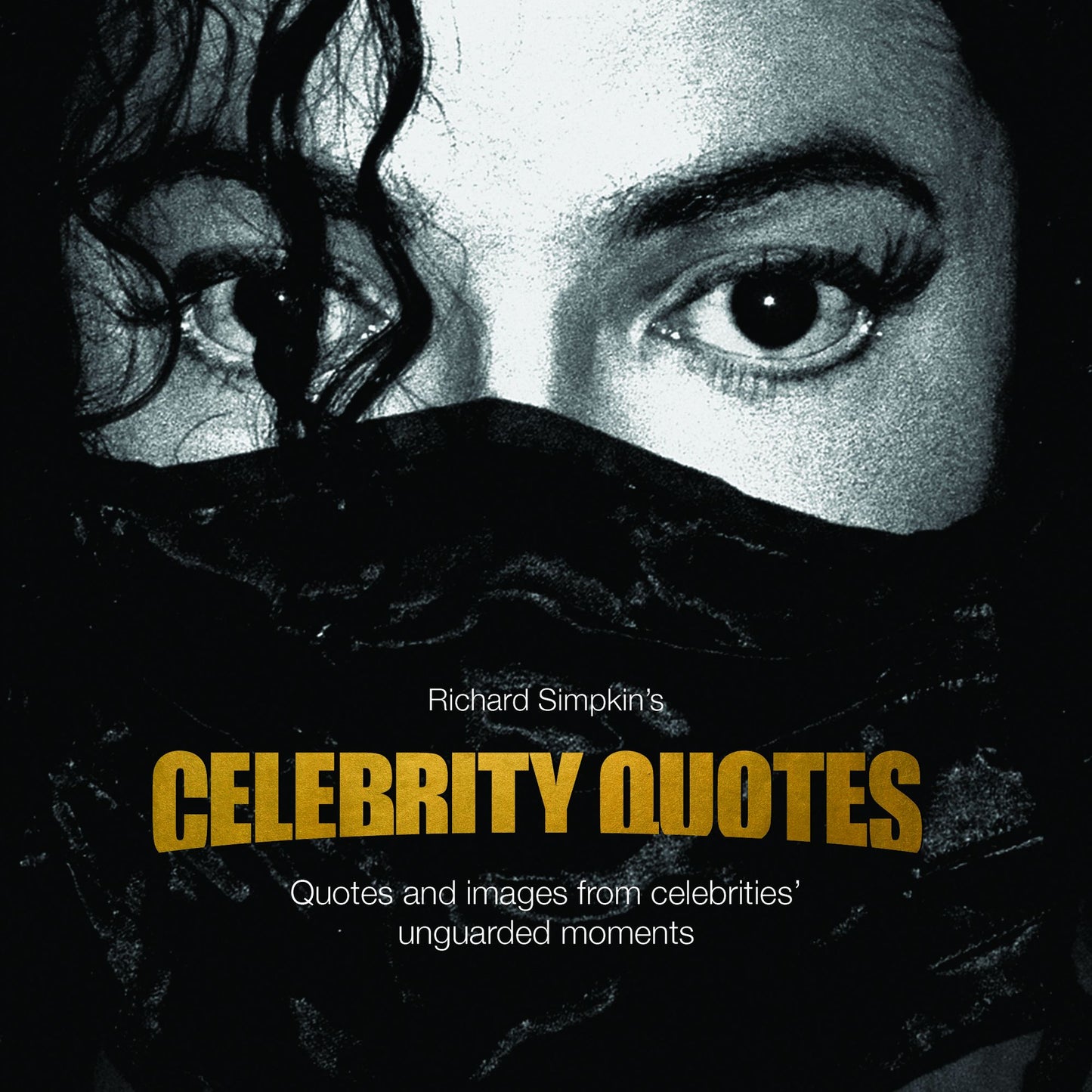 Celebrity Quotes: Quotes and Images from Celebrities' Unguarded Moments