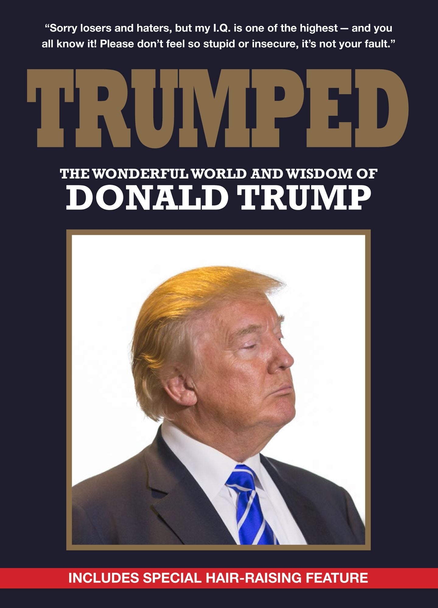 Trumped: The Wonderful World and Wisdom of Donald Trump