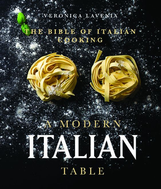 A Modern Italian Table: The Bible of Italian Cooking