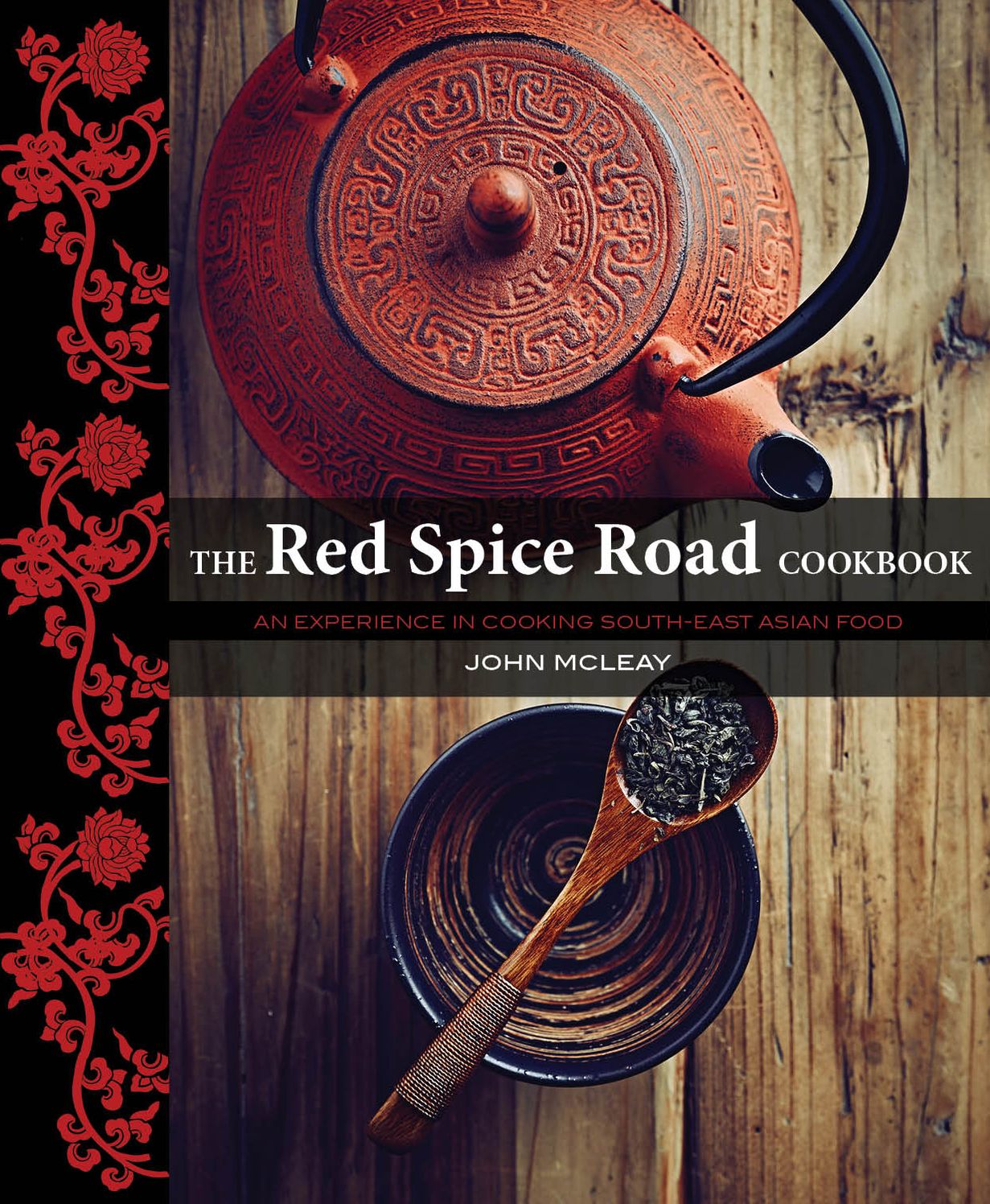 The Red Spice Road: An exerience in cooking south-east asian food