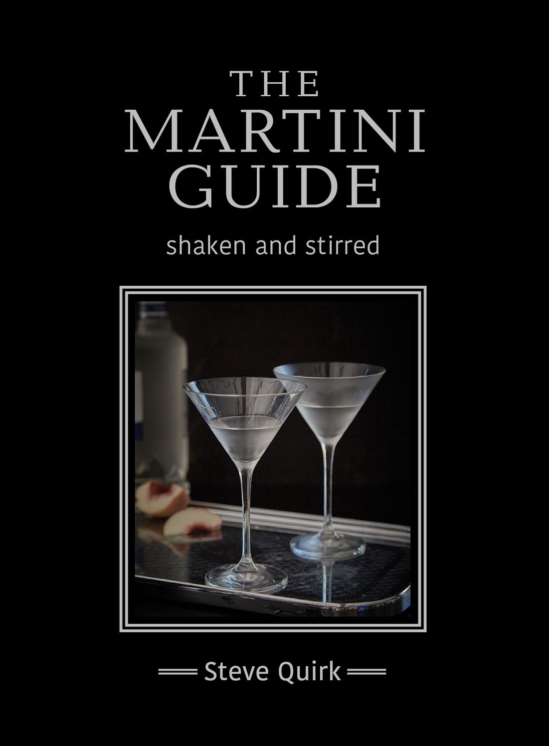 The Martini Guide: shaken and stirred