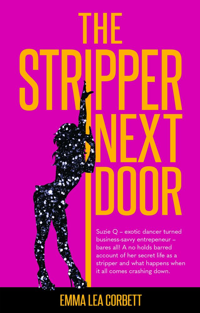 The Stripper Next Door: Suzie Q ? exotic dancer turned business-savvy entrepeneur ? bares all! A no holds barred account of her secret life as a stripper and what happens when it all comes crashing down.