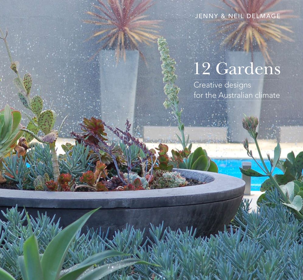 12 Gardens: Creative Designs for the Australian Climate