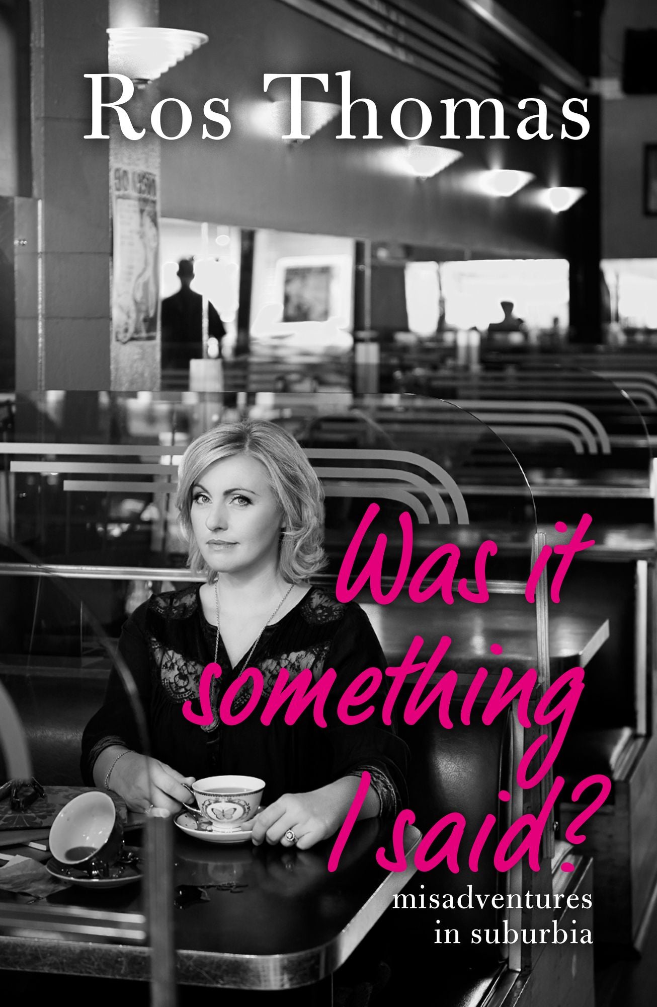 Was It Something I Said?: Misadventures in suburbia