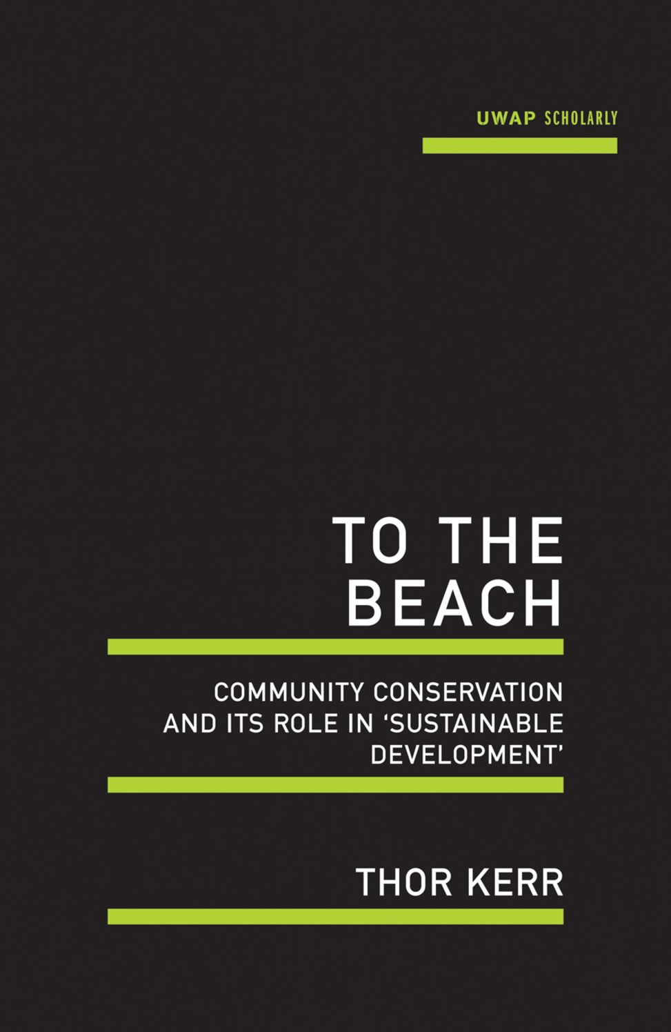 To the Beach: Community conservation and its role in 'sustainable development'