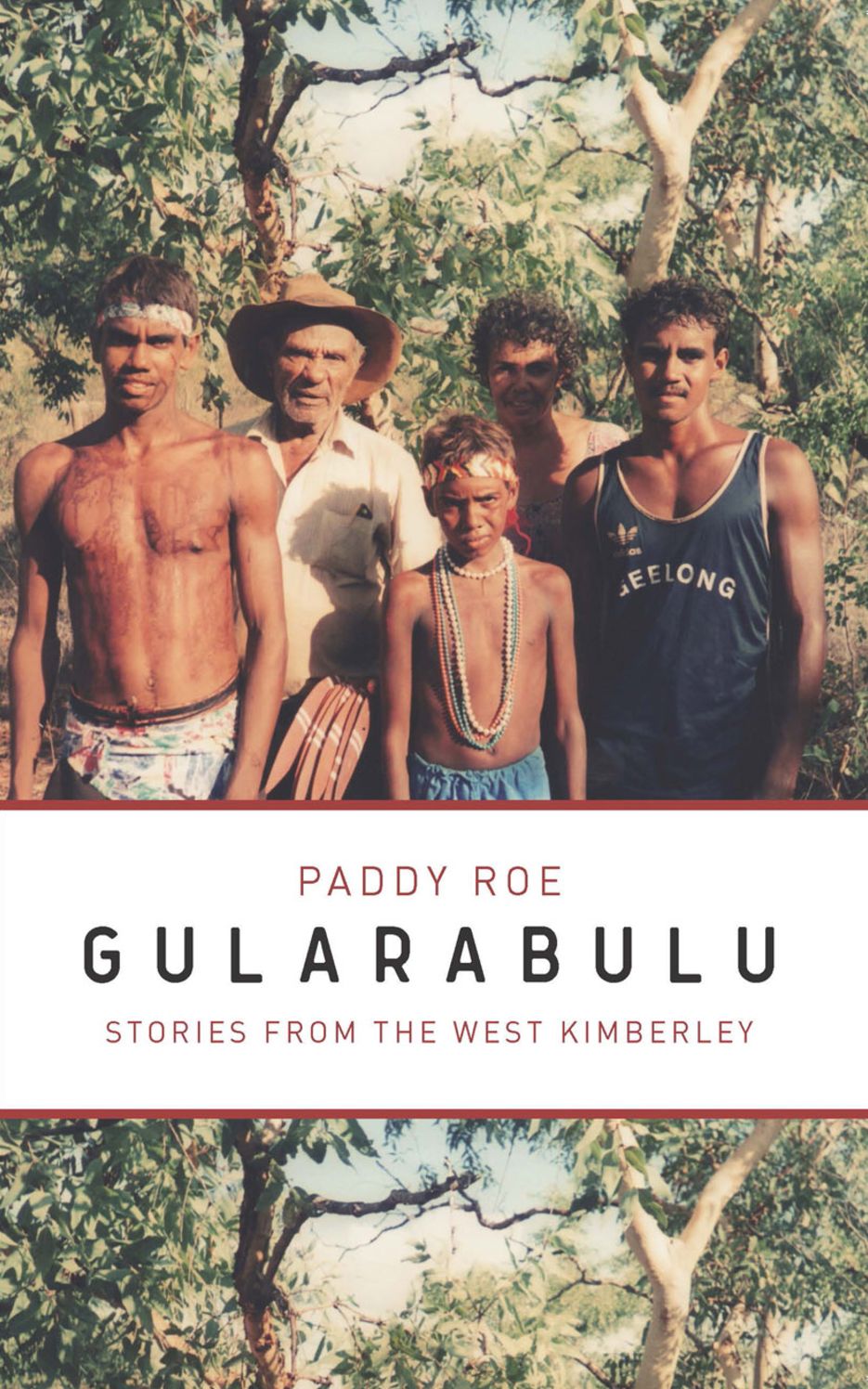 Gularabulu: Stories from the West Kimberley