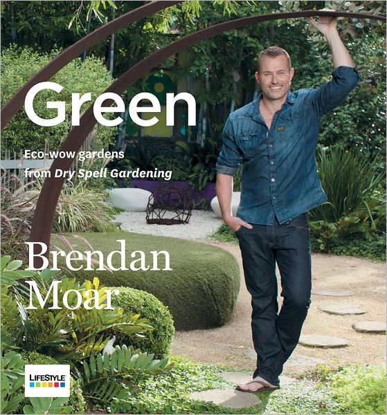 Green: Eco-wow Gardens from Dry Spell Gardening