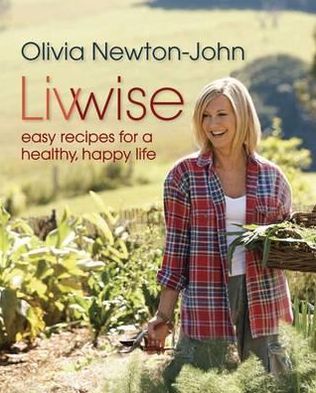 Livwise: Easy Recipes for a Healthy, Happy Life
