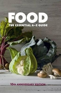 Food: The Essential A-Z Guide.