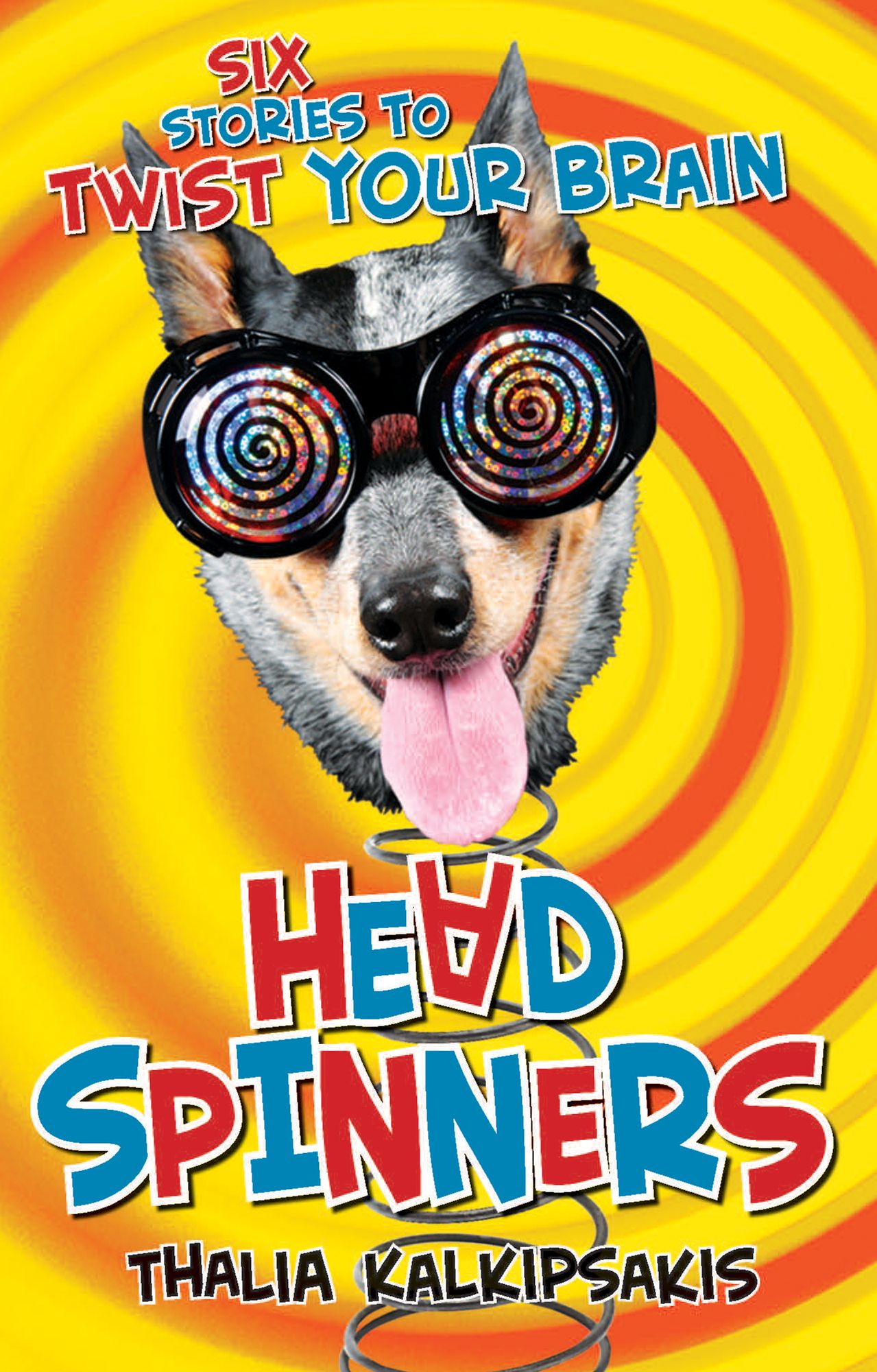 Head Spinners: Six Stories to Twist Your Brain