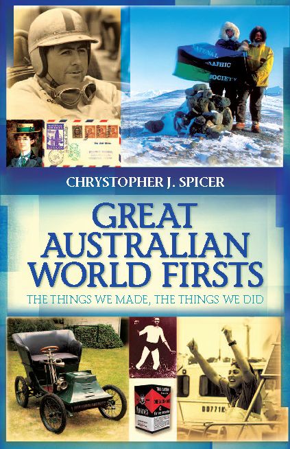 Great Australian World Firsts: The Things We Made, the Things We Did