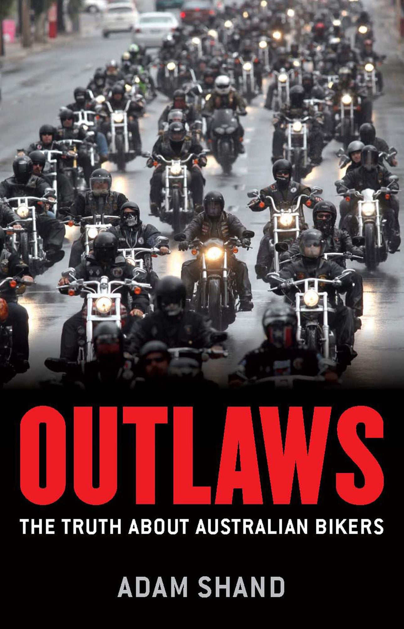 Outlaws: The Truth About Australian Bikers