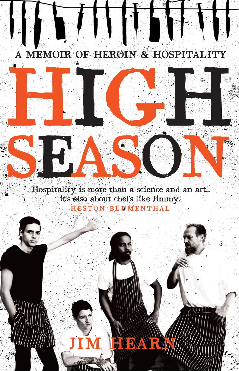 High Season: A Memoir of Heroin &amp; Hospitality