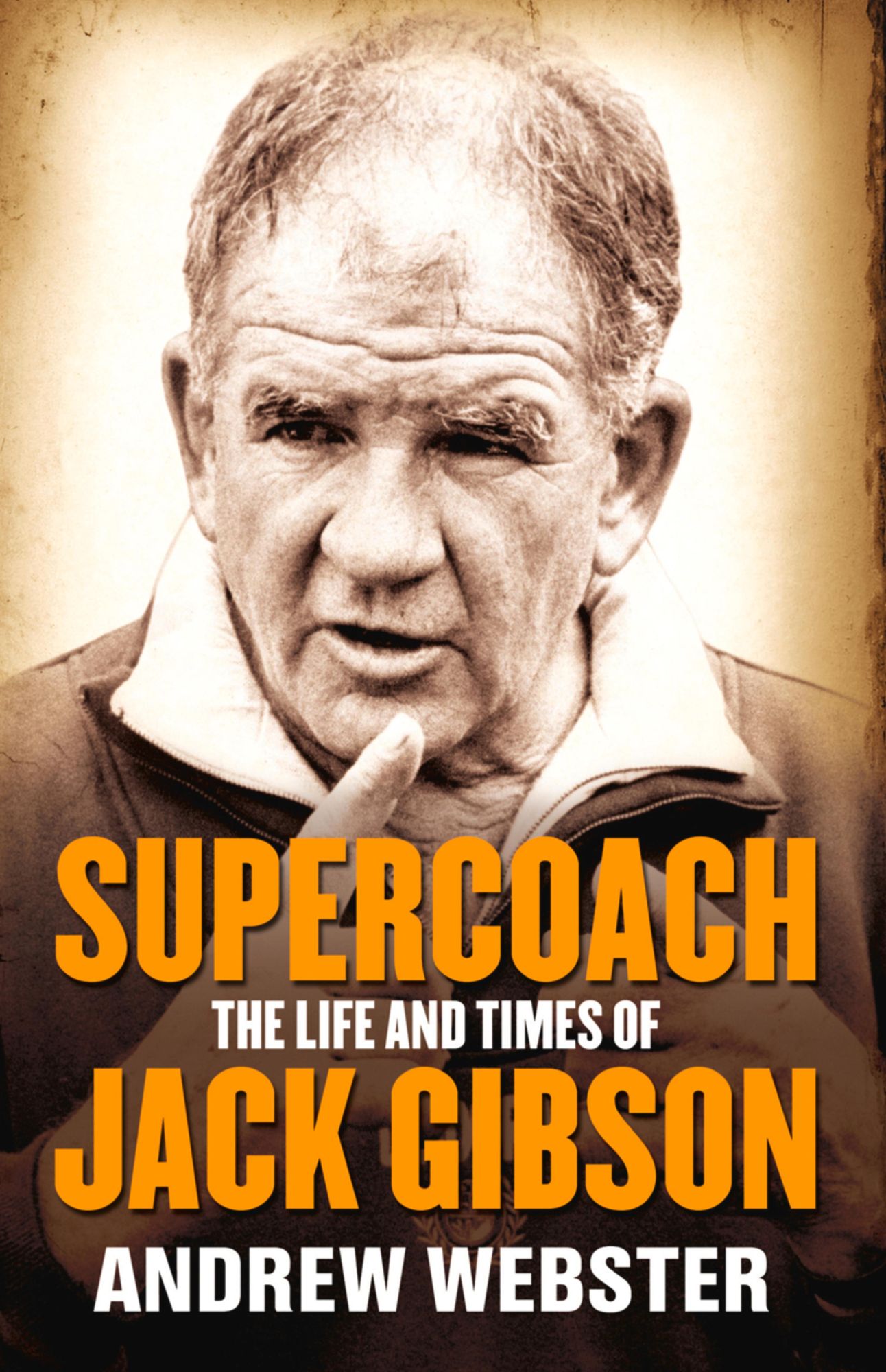 Supercoach: The Life and Times of Jack Gibson