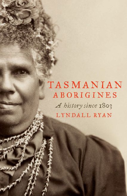 Tasmanian Aborigines: A History Since 1803